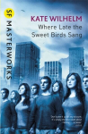 Where Late The Sweet Birds Sang New edition