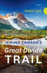 Hiking Canada's Great Divide Trail - 4th Edition 4th Edition