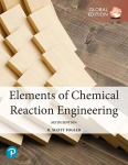 Elements of Chemical Reaction Engineering, Global Edition 6th edition