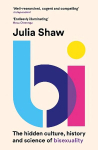 Bi: The Hidden Culture, History and Science of Bisexuality Main