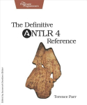 Definitive ANTLR 4 Reference 2nd Revised edition