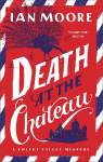 Death at the Chateau: The rip-roaring new murder mystery in The Times-bestselling series