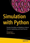 Simulation with Python: Develop Simulation and Modeling in Natural Sciences, Engineering, and Social Sciences 1st ed.