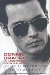 Donnie Brasco: My Undercover Life in the Mafia: A True Story New edition