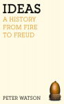 Ideas: A history from fire to Freud Digital original