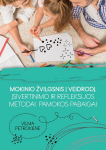 Mokinio žvilgsnis į veidrodį. Įsivertinimo ir refleksijos metodai pamokos pabaigai, Mokinio žvilgsnis į veidrodį. Įsivertinimo ir refleksijos metodai pamokos pabaigai