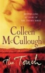 The Touch: a powerful, sweeping family saga from the international bestselling author of The Thorn Birds, The Touch: a powerful, sweeping family saga from the international bestselling author of The Thorn Birds