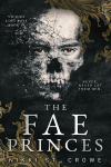 The Fae Princes (Vicious Lost Boys, 4): A Peter Pan Dark Romance, The Fae Princes (Vicious Lost Boys, 4): A Peter Pan Dark Romance