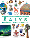 &Scaron;alys, kultūros, žmonės ir kra&scaron;tai: iliustruota pasaulio enciklopedija