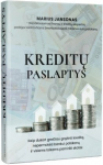 Kreditų paslaptys. Kaip dukart greičiau grąžinti kreditą, nepermokėti bankui palūkanų ir visiems laikams pamir&scaron;ti skolas