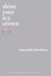 shine your icy crown