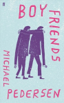 Boy Friends: 'Astonishingly compelling' STEPHEN FRY Main