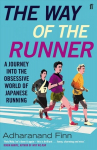 Way of the Runner: A journey into the obsessive world of Japanese running Main