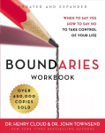 Boundaries Workbook: When to Say Yes, How to Say No to Take Control of Your Life Revised edition
