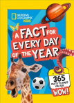 Fact for Every Day of the Year: 365 Facts to Make You Say Wow!