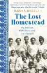Lost Homestead: My Mother, Partition and the Punjab