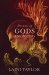 Dreams of Gods and Monsters: The Sunday Times Bestseller. Daughter of Smoke and Bone Trilogy Book 3