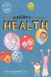 Facing Mighty Fears About Health Illustrated edition