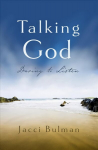 Talking God: Daring to Listen New edition