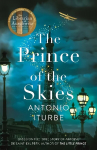 Prince of the Skies: From the International bestselling author of The Librarian of Auschwitz