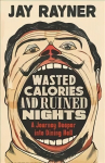 Wasted Calories and Ruined Nights: A Journey Deeper into Dining Hell Main