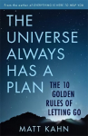 Universe Always Has a Plan: The 10 Golden Rules of Letting Go Postponed