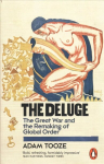 Deluge: The Great War and the Remaking of Global Order 1916-1931
