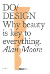 Do Design: Why Beauty is Key to Everything