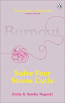 Burnout: Solve Your Stress Cycle