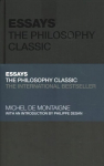 Essays by Montaigne - The Philosophy Classic: The Philosophy Classic