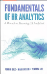 Fundamentals of HR Analytics: A Manual on Becoming HR Analytical