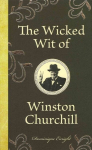 Wicked Wit of Winston Churchill