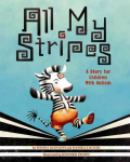 All My Stripes: A Story for Children With Autism