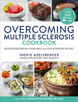 Overcoming Multiple Sclerosis Cookbook: Delicious Recipes for Living Well on a Low Saturated Fat Diet Main