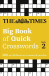 Times Big Book of Quick Crosswords 2: 300 World-Famous Crossword Puzzles edition, Book 2