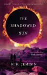 Shadowed Sun: Dreamblood: Book 2