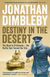 Destiny in the Desert: The road to El Alamein - the Battle that Turned the Tide Main