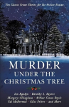 Murder under the Christmas Tree: Ten Classic Crime Stories for the Festive Season Main
