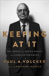Keeping At It: The Quest for Sound Money and Good Government