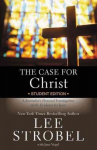 Case for Christ Student Edition: A Journalist's Personal Investigation of the Evidence for Jesus Student Manual/Study Guide