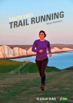 South East Trail Running: 65 Great Runs