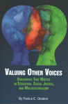 Valuing Other Voices: Discourses that Matter in Education, Social Justice, and Multiculturalism