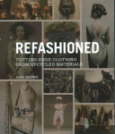ReFashioned: Cutting-Edge Clothing from Upcycled Materials