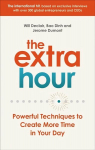 Extra Hour: Powerful Techniques to Create More Time in Your Day