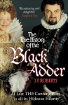 True History of the Blackadder: The Unadulterated Tale of the Creation of a Comedy Legend