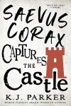 Saevus Corax Captures the Castle: Corax Book Two