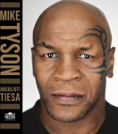 Mike Tyson. Absoliuti tiesa