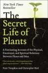 Secret Life of Plants: A Fascinating Account of the Physical, Emotional, and Spiritual Relations Between Plants and Man