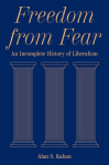 Freedom from Fear: An Incomplete History of Liberalism