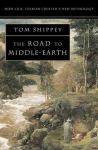 Road to Middle-earth: How J. R. R. Tolkien Created a New Mythology Revised Enlarged Third edition